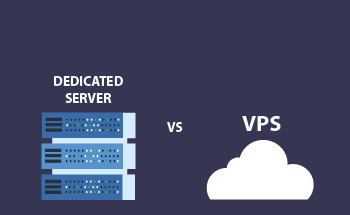 VPS or Dedicated Server: understand which is better